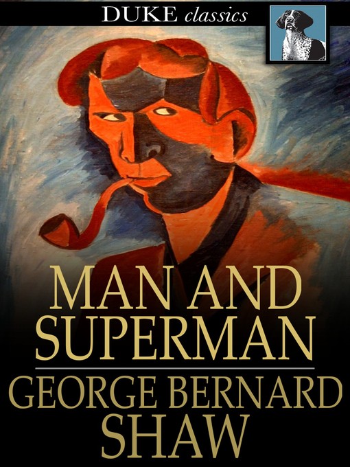 Title details for Man and Superman by George Bernard Shaw - Wait list